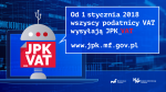 Grafika promująca przesyłanie plików JPK w tym napis „Od 1 stycznia 2018 wszyscy podatnicy VAT wysyłają JPK VAT
