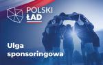 Grafika z logo Polski Ład, napisem Ulga sponsoringowa i zdjęciem kilku sportowców. 