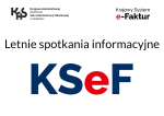 Baner: Letnie spotkania informacyjne KSeF. Prawy górny róg- Krajowy System e-Faktur. Lewy górny róg - Krajowa Administracja Skarbowa, Izba Administracji Skarbowej w Gdańsku