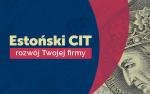 Estoński CIT rozwój Twojej firmy